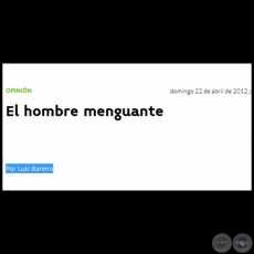 EL HOMBRE MENGUANTE - Por LUIS BAREIRO - Domingo, 22 de Abril de 2012